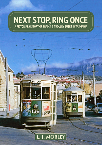 Next Stop Ring Once: A Pictorial History of Trams & Trolley Buses in Tasmania image
