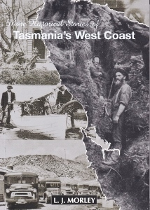 More Historical Short Stories of Tasmania's West Coast image